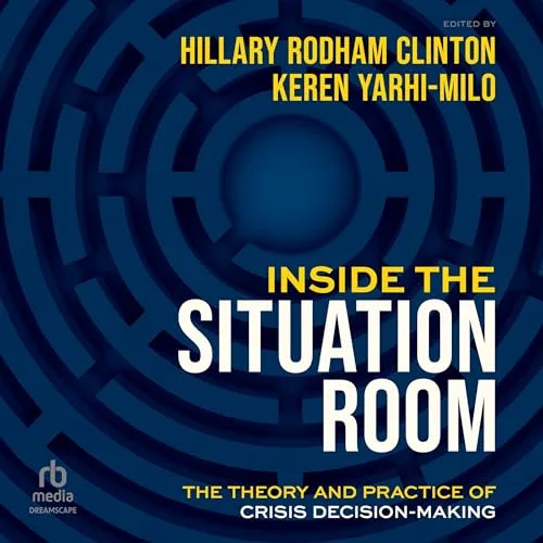 Inside the Situation Room By Hillary Rodham Clinton